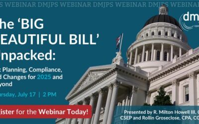WEBINAR: The Big Beautiful Bill Unpacked: Tax Planning, Compliance, and Changes for 2025 and Beyond